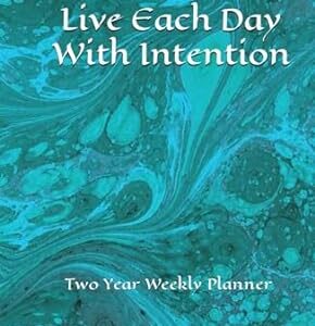 Live Each Day With Intention